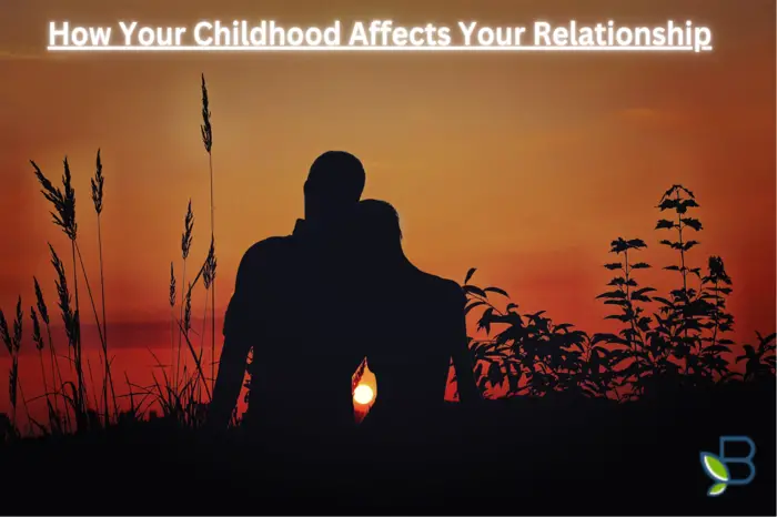 How Your Childhood Affects Your Relationship