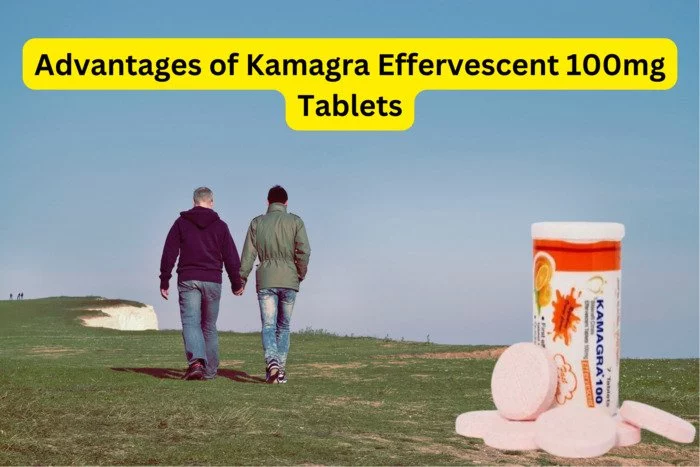 Advantages of Kamagra Effervescent 100mg Tablets