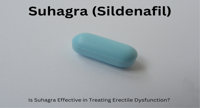 Is Suhagra Effective in Treating Erectile Dysfunction?