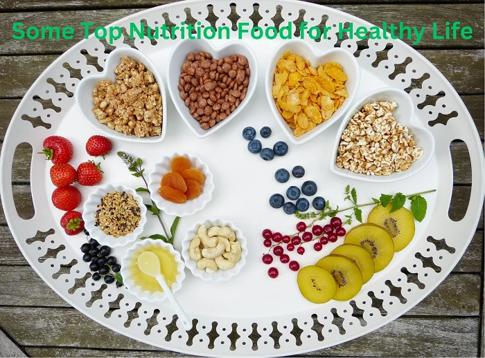 Some Top Nutrition Food for Healthy Life