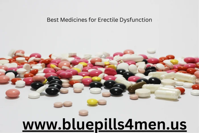 BEST 10 MEDICINES FOR ERECTILE DYSFUNCTION YOU SHOULD KNOW
