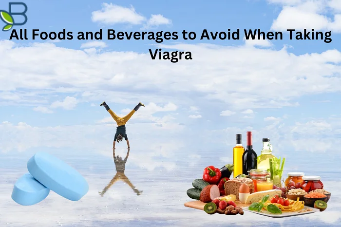 Knowing All Foods and Beverages to Avoid When Taking Viagra
